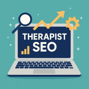 Top 7 Ways to Rank Your Therapist Website on Google in 2025